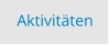Aktivitäten
