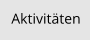 Aktivitäten