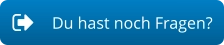 Du hast noch Fragen?